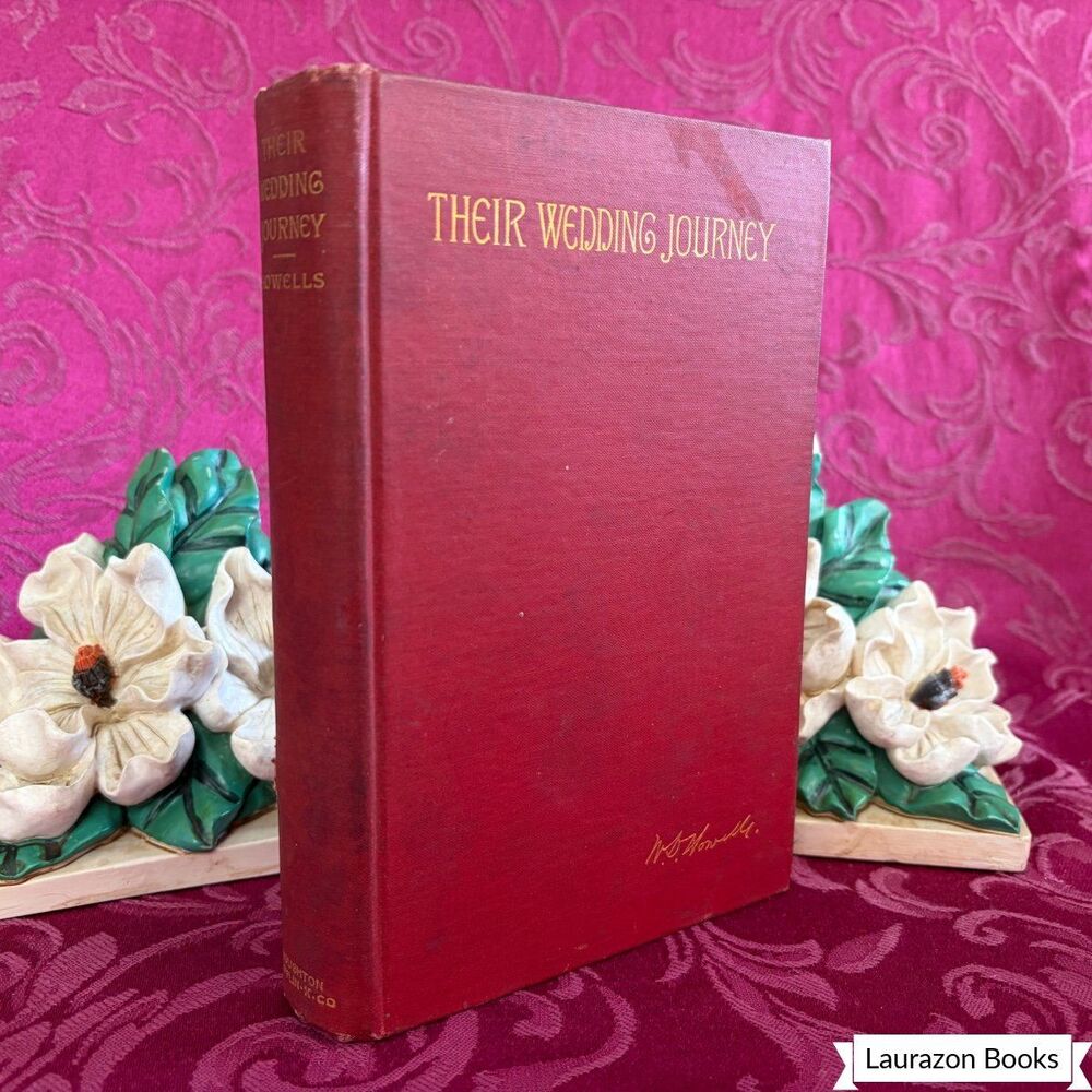 1899 Their Wedding Journey by W. D. Howells, Illustrated Antique Book